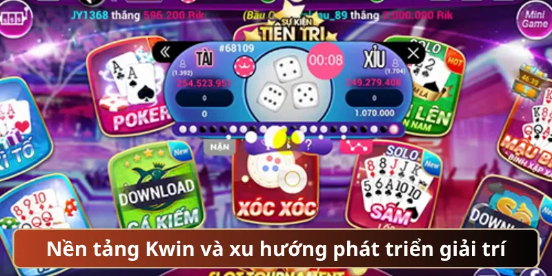 Nen-tang-Kwin-va-xu-huong-phat-trien-giai-tri.webp
