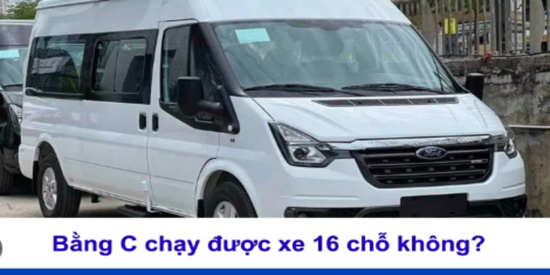 bang-c-chay-duoc-xe-16-cho-khong