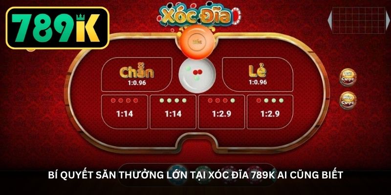 bi-quyet-san-thuong-lon-tai-xoc-dia-789k-ai-cung-biet