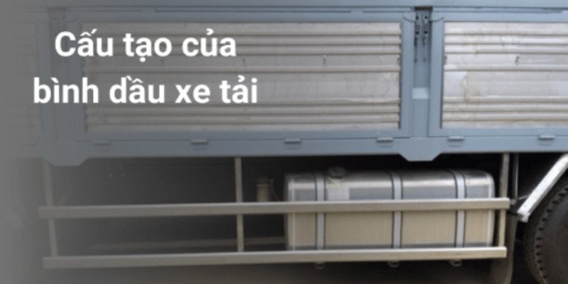 binh-dau-xe-tai-bao-nhieu-lit
