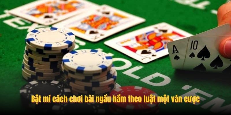 cach-choi-bai-ngau-ham-2