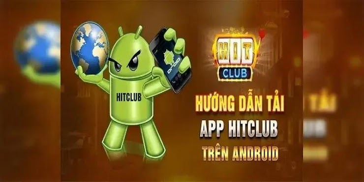cach-tai-app-hitclub-tren-adroid