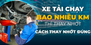 cach-thay-nhot-dung-chu-ky-cho-xe-tai-3