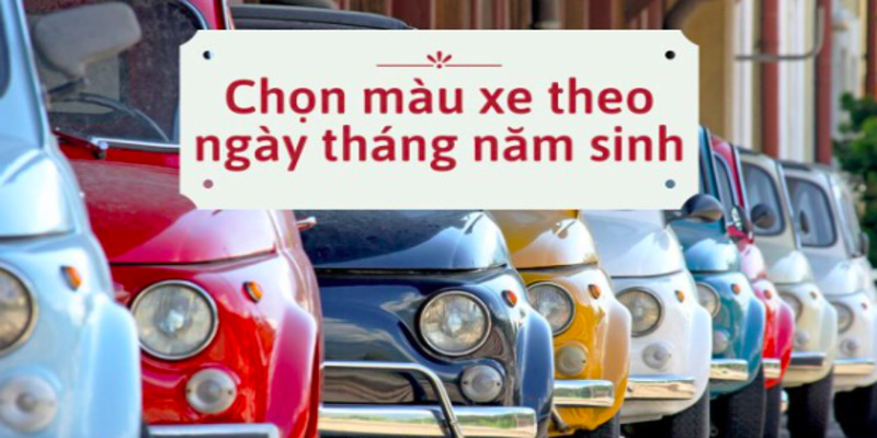 chon-mau-xe-theo-ngay-thang-nam-sinh-1