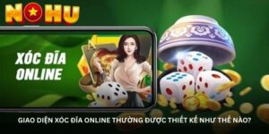 giao-dien-xoc-dia-online-thuong-duoc-thiet-ke-nhu-the-nao