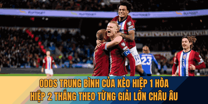 keo-hiep-1-hoa-hiep-2-thang-odds-trung-binh