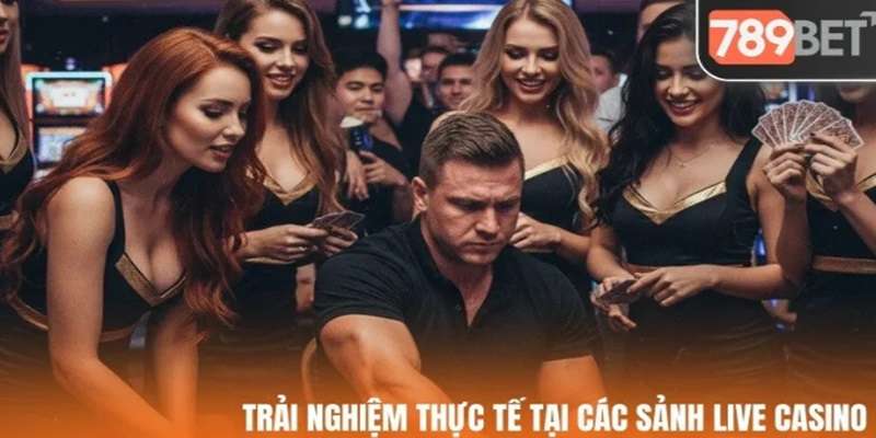 kham-pha-casino-789bet-voi-trai-nghiem