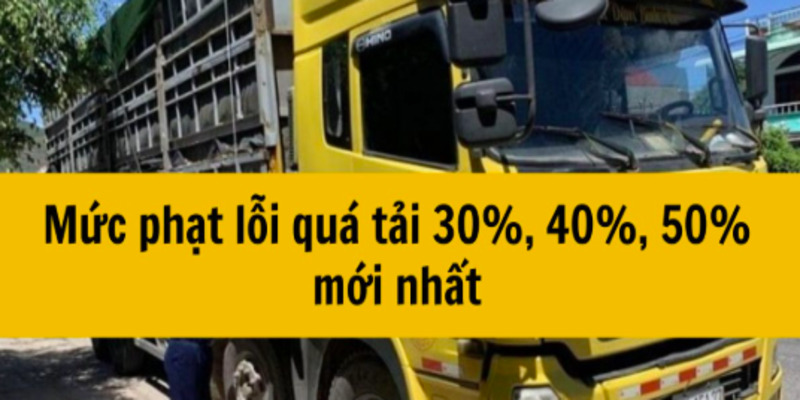 muc-phat-xe-qua-tai-tu-30-den-50%