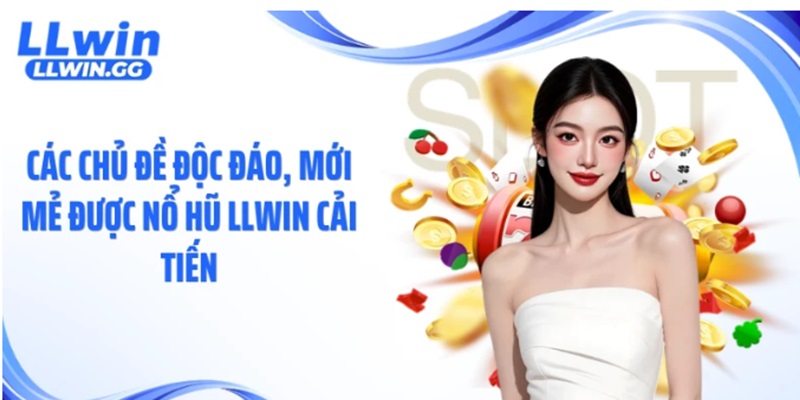 no-hu-llwin-trai-nghiem-giai-tri-1