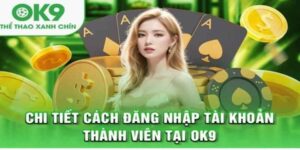 ok9-dang-nhap-de-dang-hon