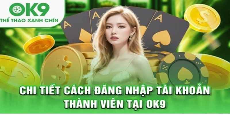 ok9-dang-nhap-de-dang-hon