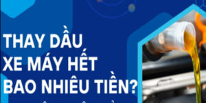thay-dau-xe-may-het-bao-nhieu