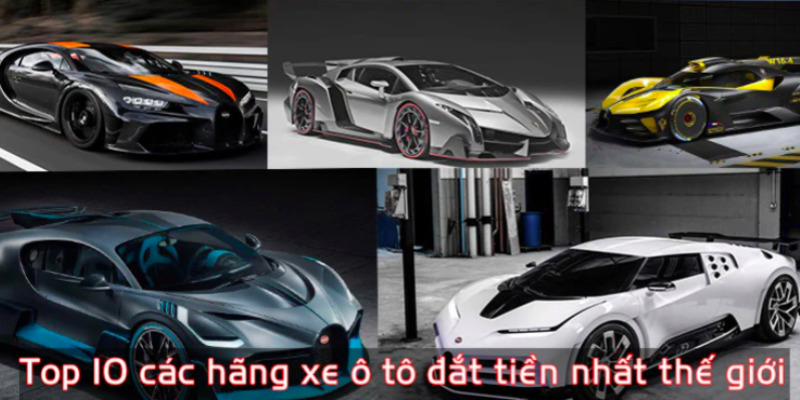 top-10-hang-xe-oto-dat-tien-nhat-2