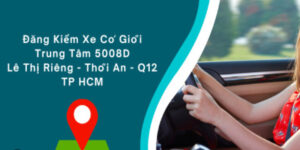 trung-tam-dang-kiem-xe-co-gioi-5008d-tphcm-1