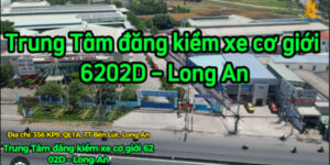 trung-tam-dang-kiem-xe-co-gioi-6202d-long-an-1
