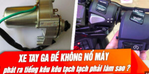 xe-may-khong-de-duoc-keu-tach-tach